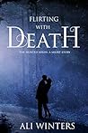 Flirting with Death by Ali Winters