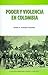 Poder y violencia en Colombia (Colección Territorio, Poder y ... by Fernán E. González González