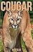 Cougar: Children Book of Fun Facts & Amazing Photos on Animals in Nature - A Wonderful Cougar Book for Kids aged 3-7
