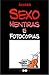 Sexo, Mentiras e Fotocópias