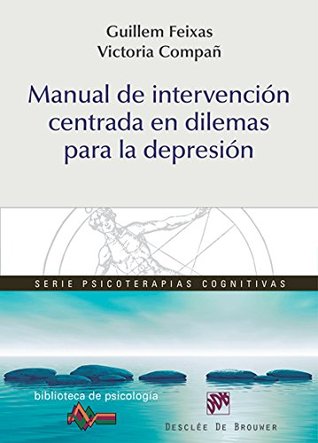 Portada de Manual de intervención centrada en dilemas para la depresión, de Guillem/Compañ Felipe Feixas Viaplana