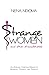 Strange Women and Other Strangleholds: An African, Christian Memoir Of Marriage, Divorce, And Survival
