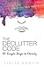 The Declutter Code: 10 Simple Steps to Clarity