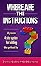 Where Are The Instructions? by Denise Collins
