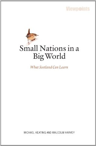 Small Nations in a Big World: What Scotland can Learn (Paperback)