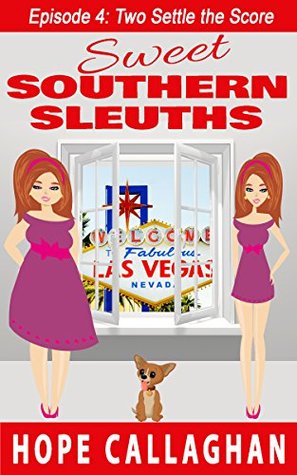 Two Settle the Score (Sweet Southern Sleuths #4)