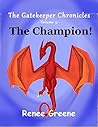 Vol 5: The Champion (The Gatekeeper Chronicles)