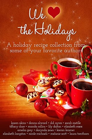 We Heart the Holidays: A Recipe Collection (Kindle Edition)