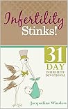 Infertility Stink...