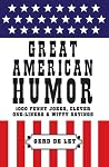 Great American Humor: 1000 Funny Jokes, Clever One-Liners & Witty Sayings (Little Book. Big Idea.)