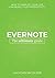 The Ultimate Guide to Evernote: Simplify your life and increase your productivity