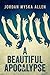 A Beautiful Apocalypse