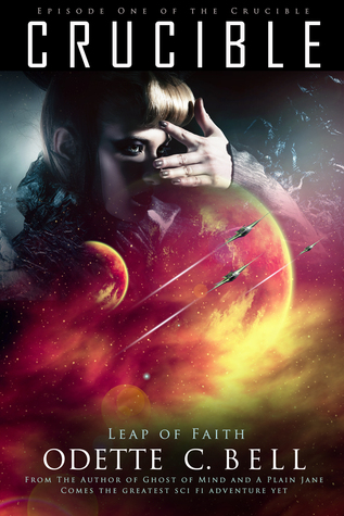 The Crucible: Leap of Faith (The Crucible #1)