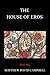 The House of Eros