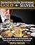 The Definitive Guide To Storing Gold & Silver: Must Know Secrets To Insuring The Safety Of Your Metals & Yourself