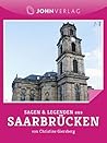 Sagen und Legenden aus Saarbrücken: Saarbrücken Sagen und Legenden (Stadtsagen 27)