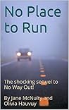 No Place to Run by Jane McNulty No Place to Run by Jane McNulty