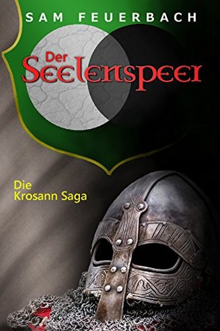 Der Seelenspeer (Die Krosann-Saga - Königsweg, #2)