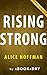Rising Strong: by BrenÉ Brown| Summary & Analysis
