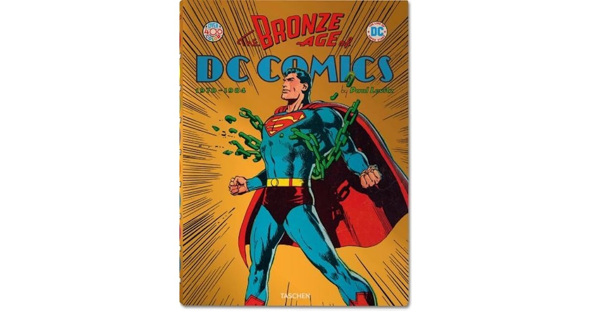 The Bronze Age of DC Comics 1970 1984 by Paul Levitz