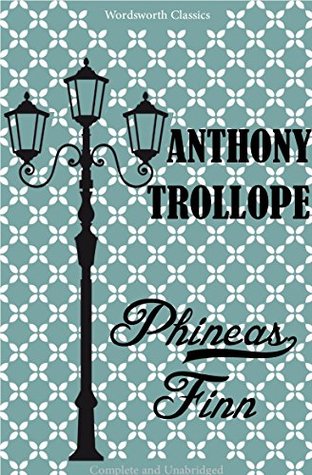 Phineas Finn: A Palliser Novel