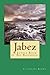 Jabez: A Little Book of Big Blessings!
