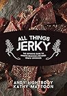 All Things Jerky:...