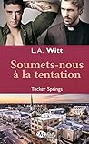 Soumets-nous à la tentationv by L.A. Witt