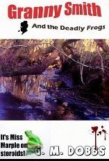 Granny Smith and the Deadly Frogs (Granny Smith #2)