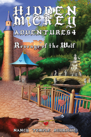 HIDDEN MICKEY ADVENTURES 4: Revenge of the Wolf (Hidden Mickey Adventures, #4)