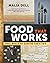 Food That Works: Real Meals...