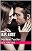 A.P. Lust: My New Teacher (High School Slampieces Book 1)