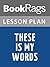 Lesson Plans These Is My Words