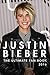 Justin Bieber: The Ultimate Justin Bieber 2016 Fan Book: Justin Bieber Book