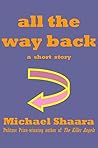 All the Way Back by Michael Shaara