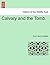 Calvary and the Tomb. by Evan Henry Hopkins