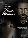 El secreto del Padre Alcázar by Cami Flores