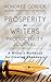Prosperity for Writers Productivity Journal by Honoree Corder Prosperity for Writers Productivity Journal by Honoree Corder