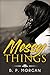 Messy Things