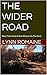 THE WIDER ROAD: More Tales From A Solo Woman On The Road