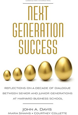 Next Generation Success: Reflections on a Decade of Dialogue Between Senior and Junior Generations (Kindle Edition)
