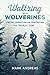 Waltzing with Wolverines: F...