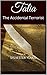 Talia: The Accidental Terro...