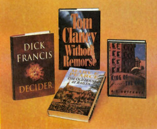Reader's Digest Condensed Books 1994: Without Remorse; The Old House at Railes; Decider; King of the Hill