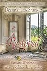 Restored: Pursuing Wholeness When a Relationship is Broken Restored: Pursuing Wholeness When a Relationship is Broken