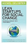 Lean Startups for Social Change by Michel Gelobter