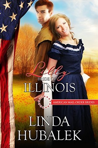 Lilly: Bride of Illinois (American Mail-Order Bride, #21)
