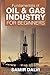 Fundamentals of Oil & Gas Industry for Beginners