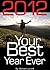 2012: Your Best Year Ever (...