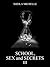 School, Sex and Secrets III (School, Sex and Secrets, #3)